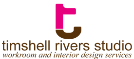 Timshell Rivers Studio |  workroom and interior design services